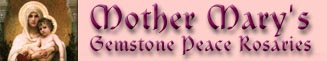 Mother Mary's Gemstone Rosary Home